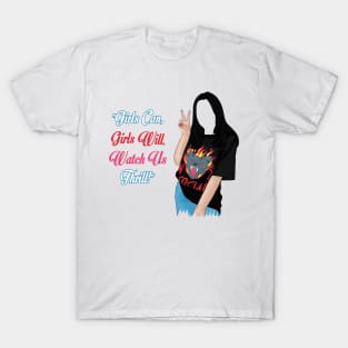 Empower Girls | Women Empowerment | "Girls Can, Girls Will, Watch Us Thrill!" T-Shirt